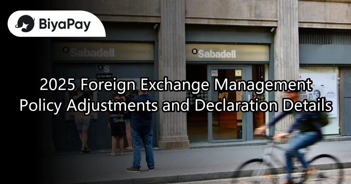 Foreign exchange management policy adjustments and declarations