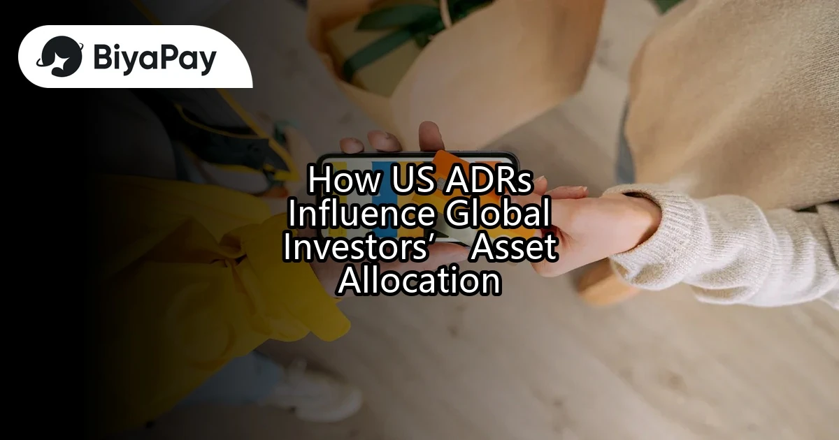 US stock ADR affects investors' asset allocation
