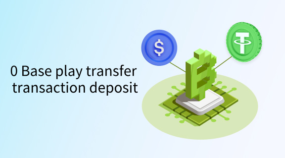 0 Base play transfer transaction deposit