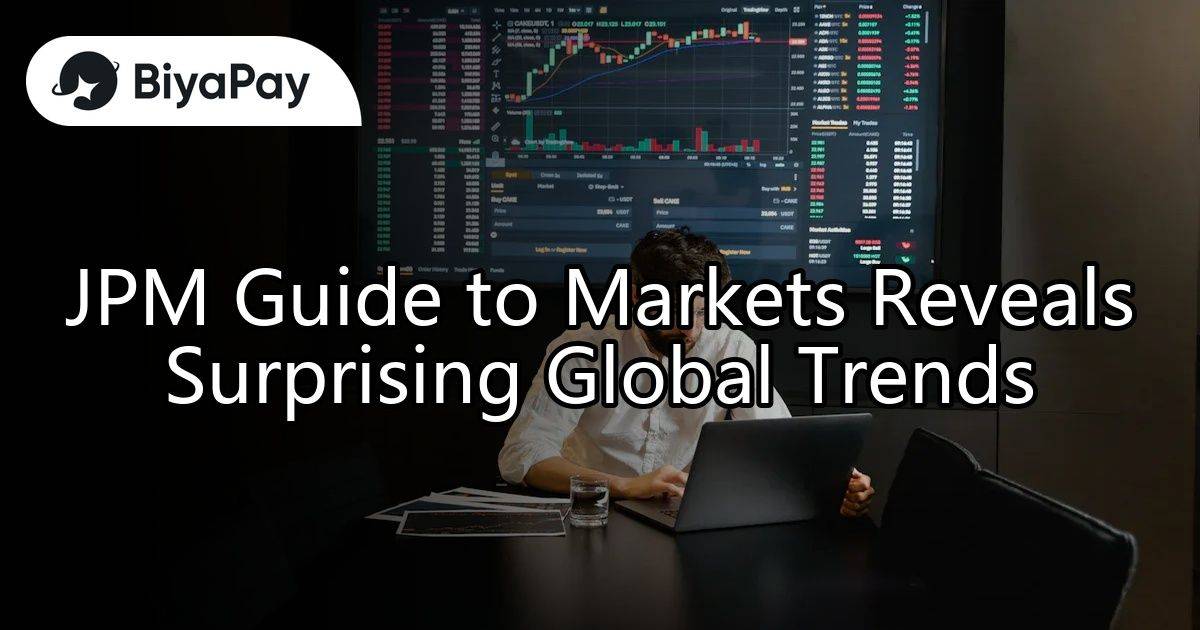 JPM Guide to Markets Reveals Surprising Global Trends