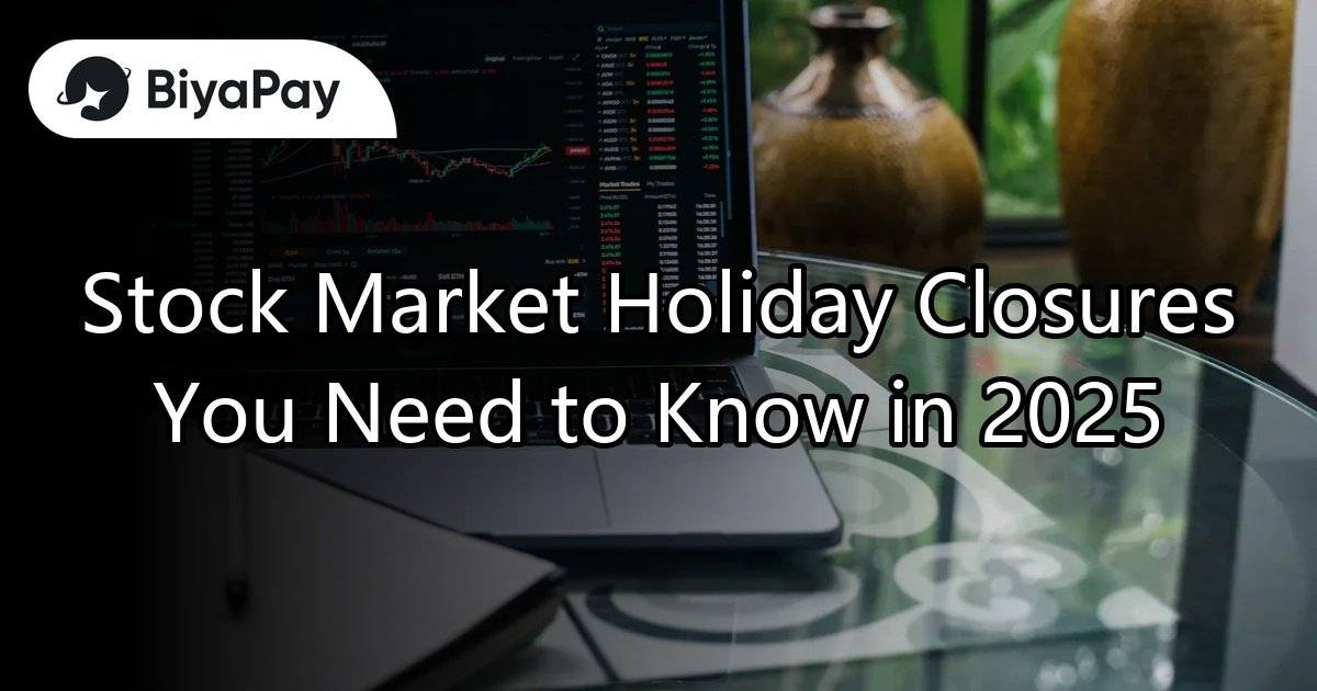 Stock Market Holiday Closures You Need to Know in 2025