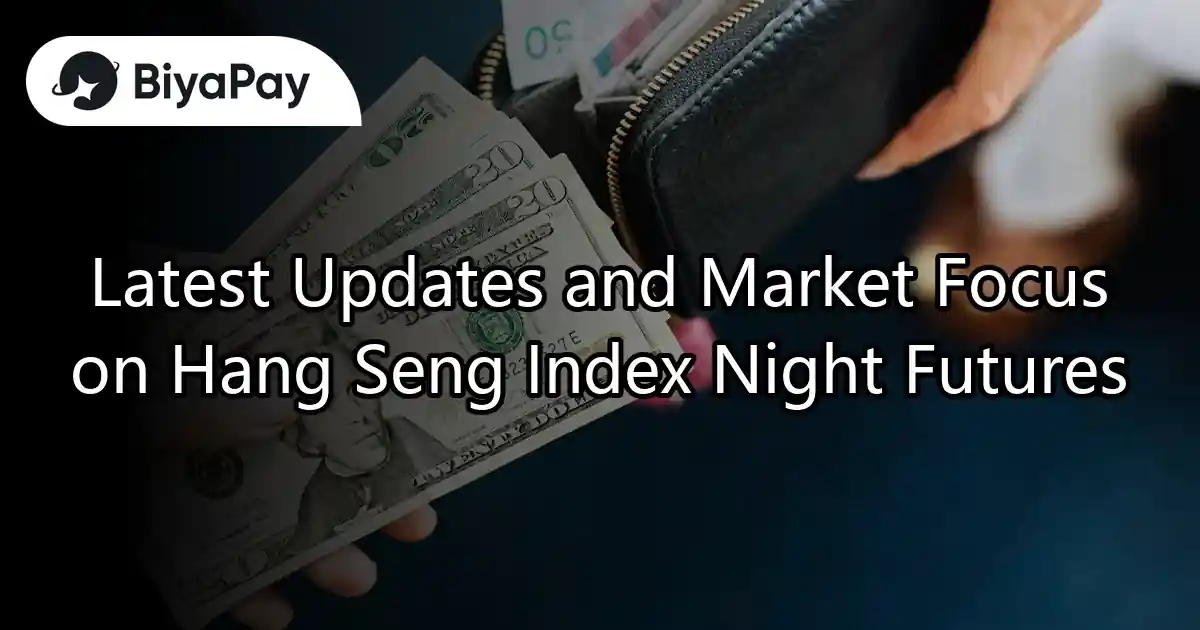 Hang Seng Index Night Futures Dynamic Focus