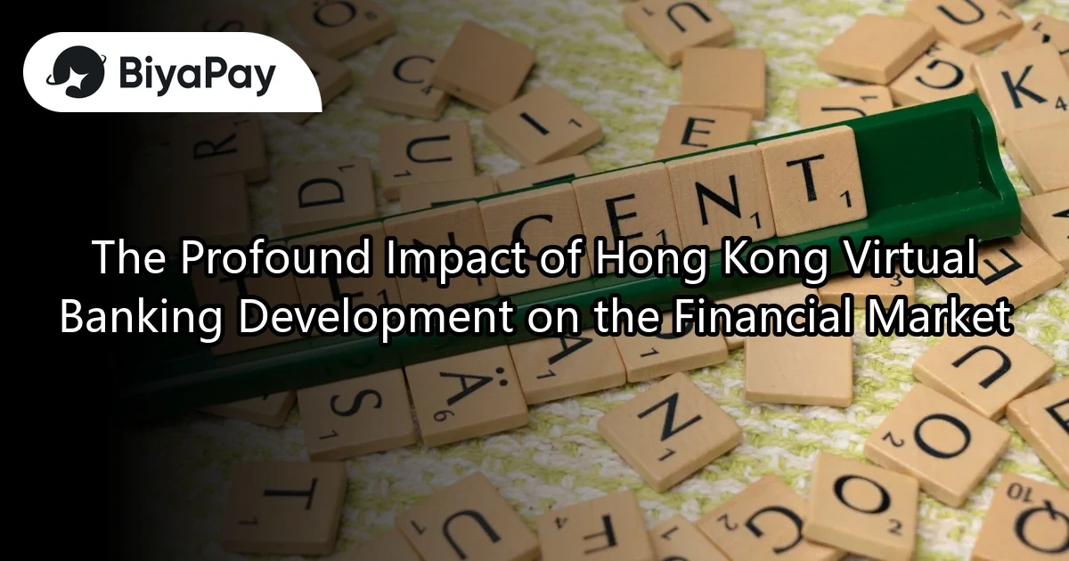 Impact of the development of virtual banks in Hong Kong