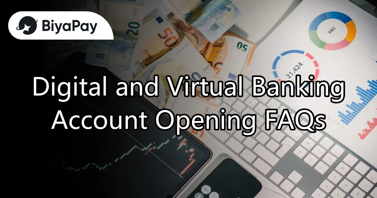 Digital and virtual bank account opening