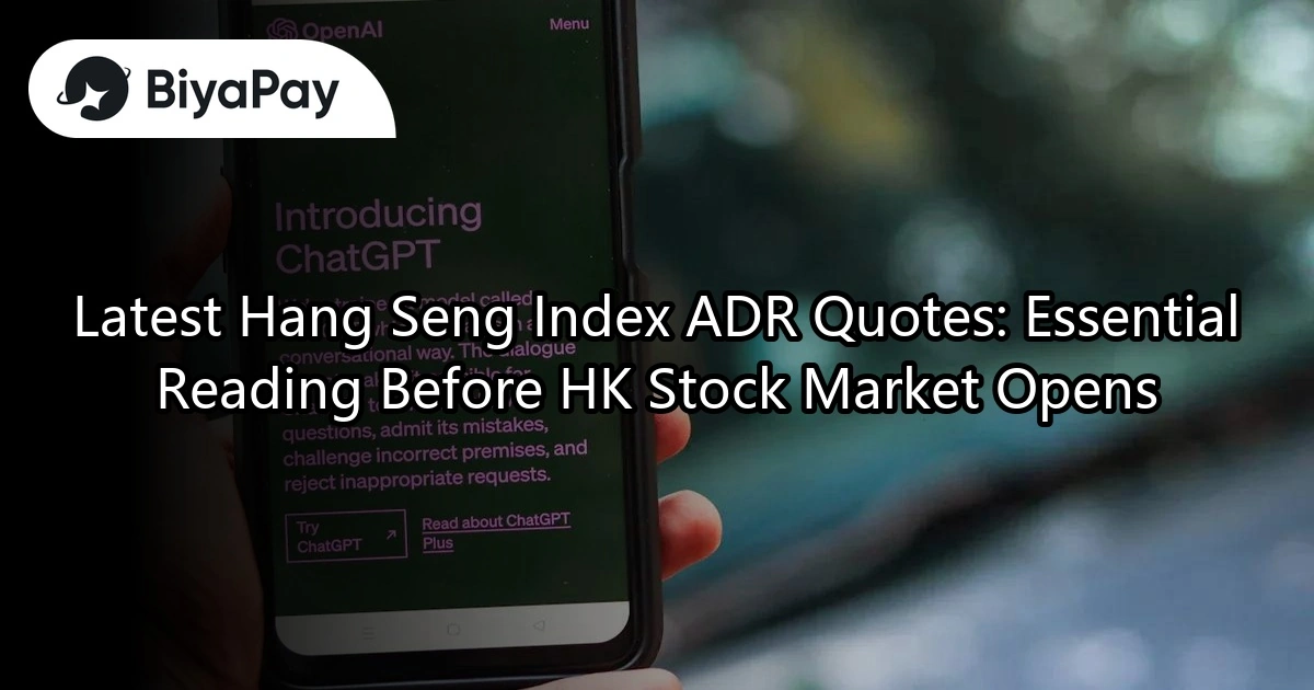 Hang Seng Index ADR Quotes Must Read Before Opening