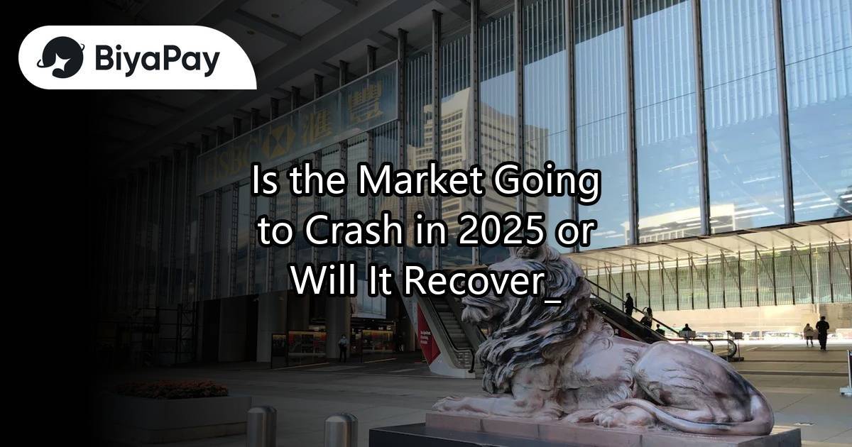 Is the Market Going to Crash in 2025 or Will It Recover?