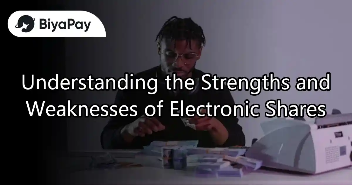 Strengths and Weaknesses of Electronic Shares