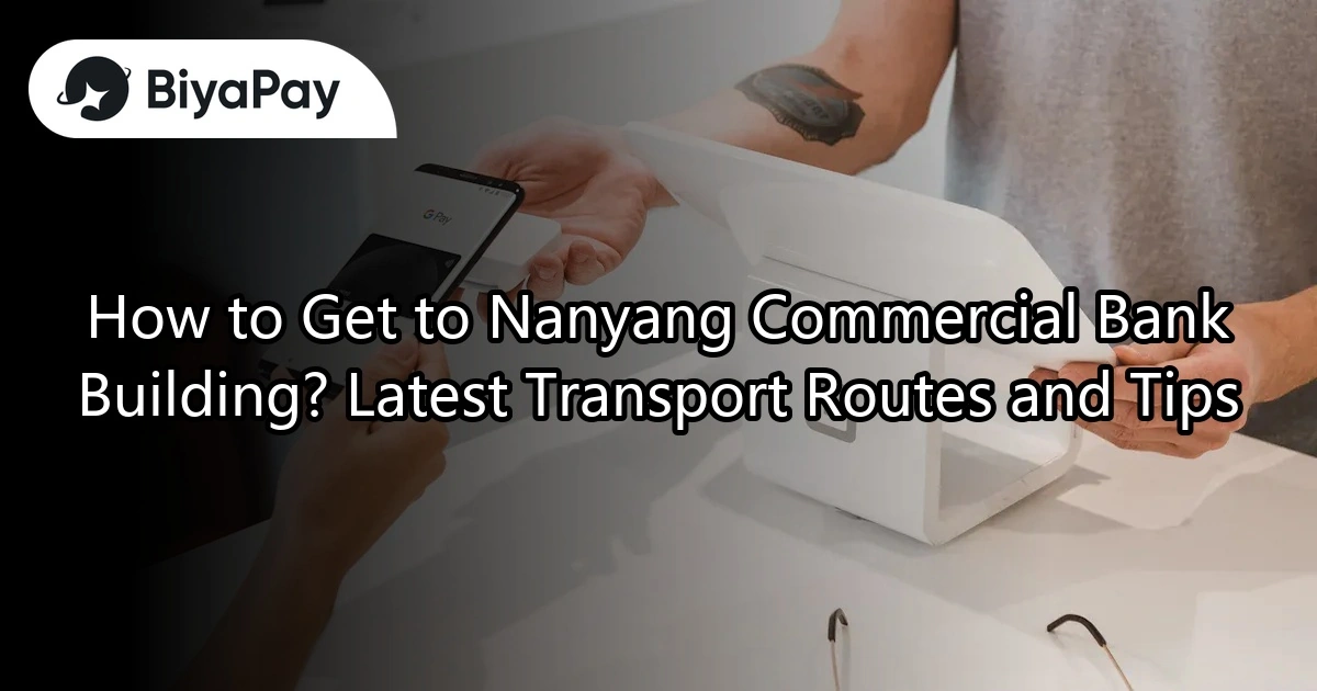 Directions to Nanyang Commercial Bank Building