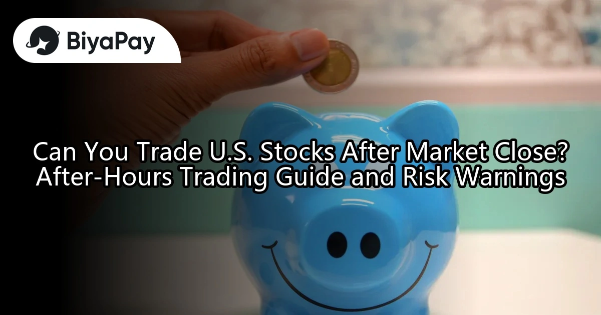 After-hours trading after the US stock market closes