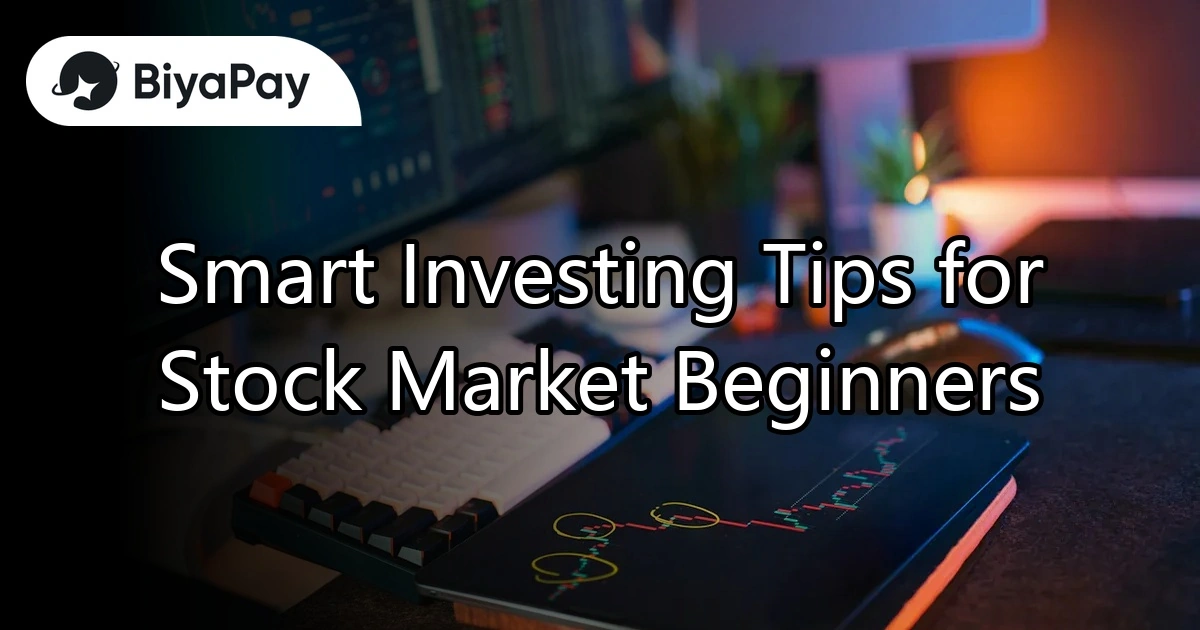 Smart Investing Tips for Stock Market Beginners