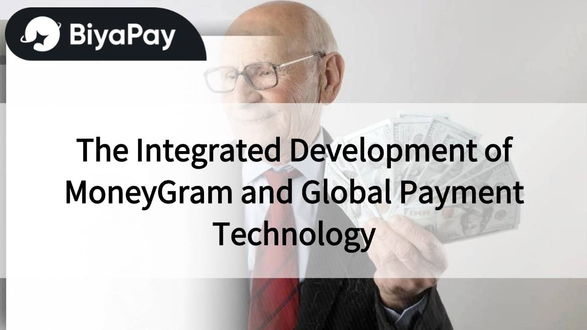 The integration of MoneyGram and global payment technology