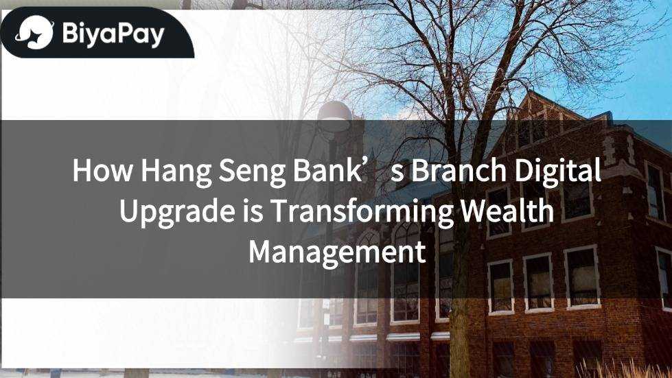 Hang Seng Bank Branch Digital Upgrade