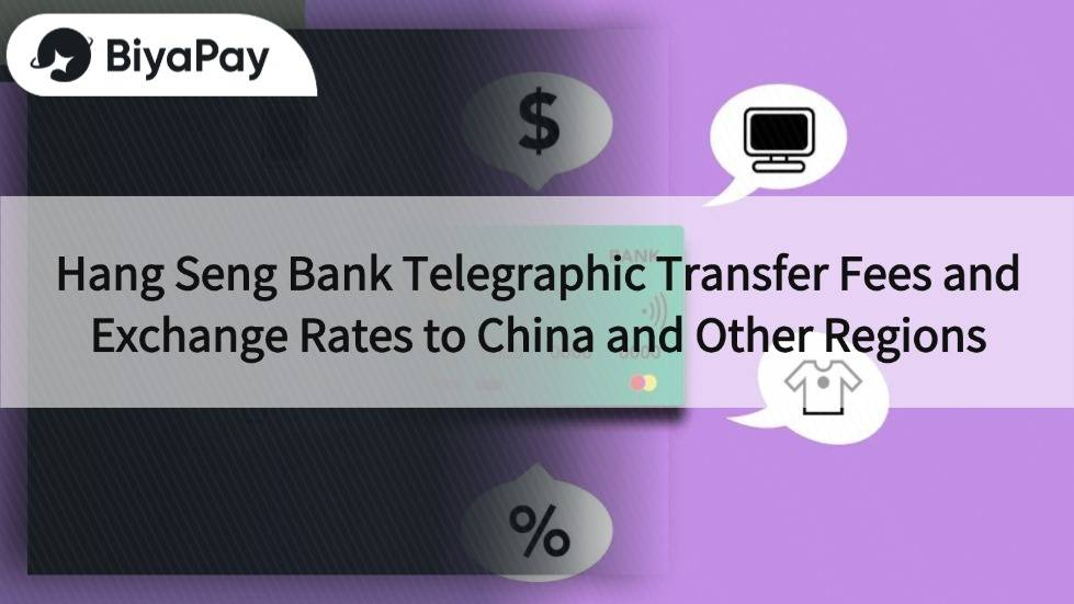 Hang Seng Bank Telegraphic Transfer Fees and Exchange Rates