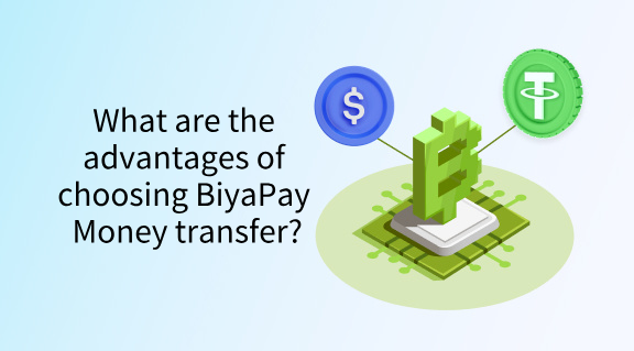 What are the advantages of choosing BiyaPay Money transfer?